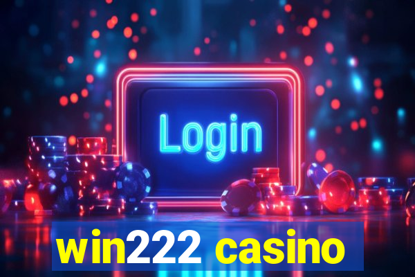 win222 casino